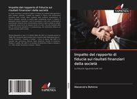 Produktbild: Impatto del rapporto di fiducia sui risultati finanziari della societ&agrave;