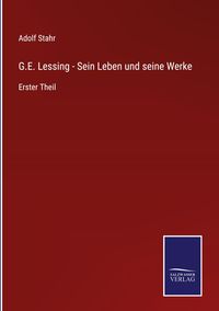Produktbild: G.E. Lessing - Sein Leben und seine Werke