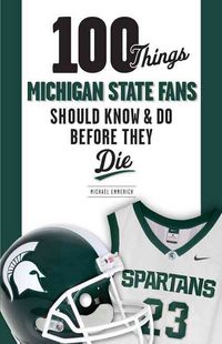 Produktbild: 100 Things Michigan State Fans