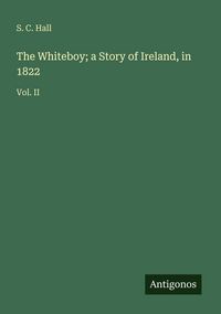 Produktbild: The Whiteboy; a Story of Ireland, in 1822