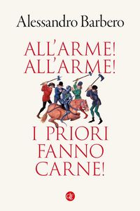 Produktbild: All'arme! All'arme! I priori fanno carne!
