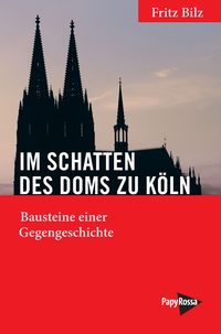 Bild vom Artikel Im Schatten des Doms zu Köln vom Autor Fritz Bilz