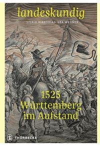 Produktbild: 1525 &ndash; W&uuml;rttemberg im Aufstand