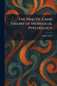 Produktbild: The Practice and Theory of Individual Psychology