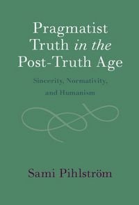Produktbild: Pragmatist Truth in the Post-Truth Age