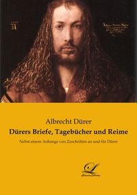 Produktbild: D&uuml;rers Briefe, Tageb&uuml;cher und Reime
