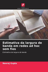 Produktbild: Estimativa da largura de banda em redes ad hoc sem fios