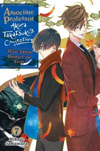 Produktbild: Associate Professor Akira Takatsuki's Conjecture, Vol. 7 (light novel)
