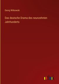 Produktbild: Das deutsche Drama des neunzehnten Jahrhunderts
