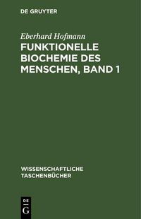 Produktbild: Funktionelle Biochemie des Menschen, Band 1