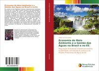 Produktbild: Economia do Meio Ambiente e a Gest&atilde;o das &Aacute;guas no Brasil e no ES