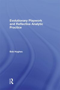 Produktbild: Evolutionary Playwork and Reflective Analytic Practice