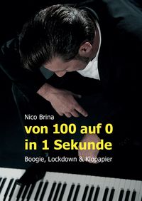 Produktbild: Von 100 auf 0 in 1 Sekunde - Boogie, Lockdown & Klopapier