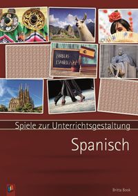 Bild vom Artikel Book, B: Spiele zur Unterrichtsgestaltung - Spanisch vom Autor Britta Book