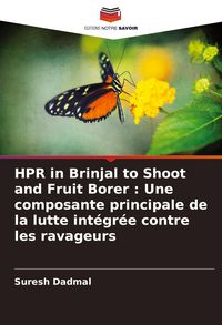 Produktbild: HPR in Brinjal to Shoot and Fruit Borer : Une composante principale de la lutte int&eacute;gr&eacute;e contre les ravageurs
