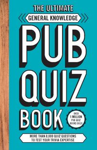 Produktbild: The Ultimate General Knowledge Pub Quiz Book