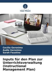 Produktbild: Inputs f&uuml;r den Plan zur Unterrichtsverwaltung (Instructional Management Plan)