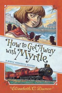 Produktbild: How to Get Away with Myrtle (Myrtle Hardcastle Mystery 2)