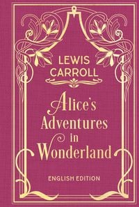 Produktbild: Alice&acute;s Adventures in Wonderland: With Illustrations by John Tenniel