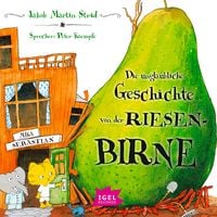 Produktbild: Die unglaubliche Geschichte von der Riesenbirne