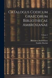 Produktbild: Catalogus Codicum Graecorum Bibliothecae Ambrosianae; Volume 2