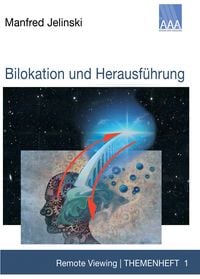 Bild vom Artikel Bilokation und Herausführung vom Autor Manfred Jelinski