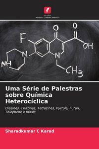 Produktbild: Uma S&eacute;rie de Palestras sobre Qu&iacute;mica Heteroc&iacute;clica