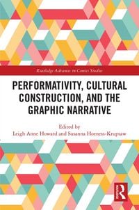 Produktbild: Performativity, Cultural Construction, and the Graphic Narrative