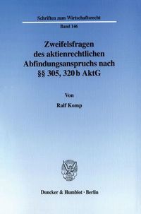 Produktbild: Zweifelsfragen des aktienrechtlichen Abfindungsanspruchs nach &sect;&sect; 305, 320 b AktG.