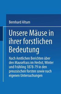 Produktbild: Unsere M&auml;use in ihrer forstlichen Bedeutung