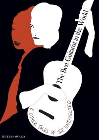 Produktbild: The Best Guitarist in the World & Other Tales of the Unexpected