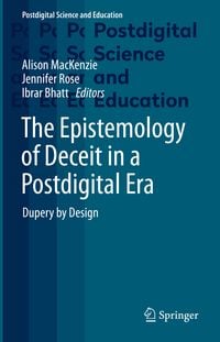 Produktbild: The Epistemology of Deceit in a Postdigital Era
