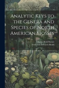 Produktbild: Analytic Keys to the Genera and Species of North American Mosses