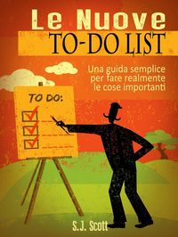 Produktbild: Le Nuove To-Do List - Una Guida Semplice Per Fare Realmente Le Cose Importanti