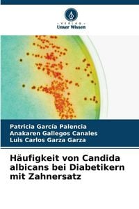 Produktbild: H&auml;ufigkeit von Candida albicans bei Diabetikern mit Zahnersatz