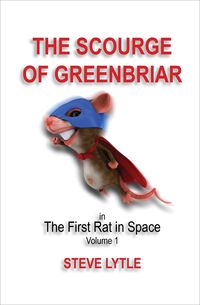 Produktbild: Scourge of Greenbriar in The First Rat in Space Volume 1