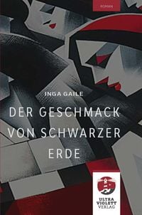 Produktbild: Der Geschmack von schwarzer Erde. Der Bestseller aus Lettland endlich in der deutschen &Uuml;bersetzung.
