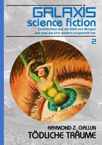 Produktbild: Galaxis Science Fiction, Band 2: T&ouml;dliche Tr&auml;ume