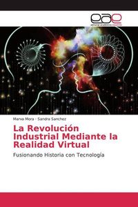 Produktbild: Sanchez, S: Revoluci&oacute;n Industrial Mediante la Realidad Virtu