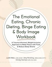 Produktbild: The Emotional Eating, Chronic Dieting, Binge Eating & Body Image Workbook