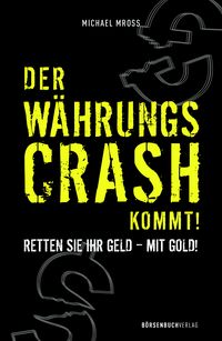 Produktbild: Der W&auml;hrungscrash kommt!