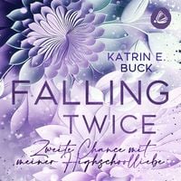 Produktbild Falling Twice: Zweite Chance mit meiner Highschoolliebe