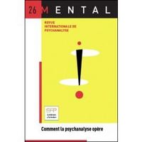 Produktbild: Revue Mental ; Comment la Psychanalyse Opere