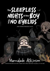 Produktbild: The Sleepless Nights Of The Boy With No Eyelids And Other Twisted Tales
