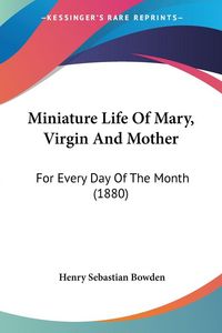 Produktbild: Miniature Life Of Mary, Virgin And Mother