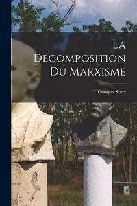 Produktbild: La d&eacute;composition du marxisme