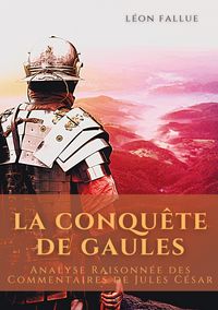 Produktbild: La conqu&ecirc;te des Gaules
