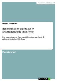 Produktbild: Rekonstruktion jugendlicher Erfahrungsr&auml;ume im Internet