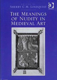 Produktbild: The Meanings of Nudity in Medieval Art