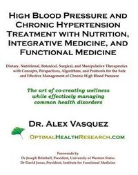 Produktbild: High Blood Pressure and Chronic Hypertension Treatment with Nutrition, Integrative Medicine, and Functional Medicine